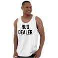 thumbnail image 1 of Happy Hug Dealer Funny Sarcastic Humor Tank Top T Shirts Men Women Brisco Brands S, 1 of 5