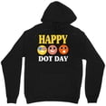 thumbnail image 1 of Happy International Dot Day Cute Graphic Holiday Celebration Simple Fun - Great Gift Idea M6789 Unisex Hoodie, Up to Size 5XL, 1 of 2