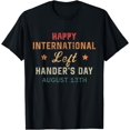 Happy International Left Hander August 13TH Classic Theme Everyday ...