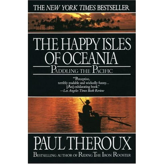 Pre-Owned Happy Isles of Oceania: Paddling the Pacific (Paperback) 0449908585 9780449908587