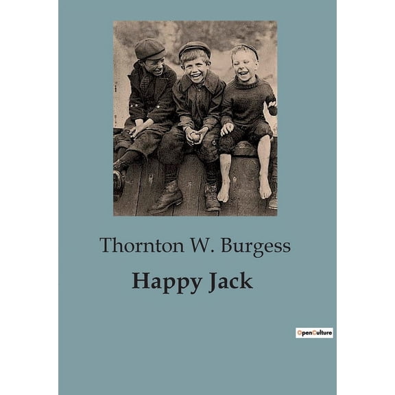 Happy Jack: The Adventures and Lessons of Happy Jack Squirrel, (Paperback)