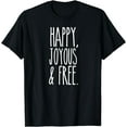 thumbnail image 1 of Happy, Joyous and Free Sobriety Life T-Shirt, 1 of 3