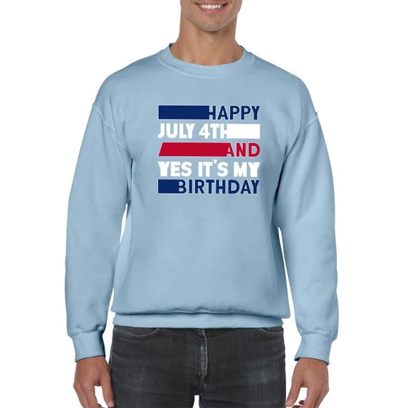 Happy July 4Th And My Birthday Sweatshirt Men -Image by Shutterstock, Male Medium