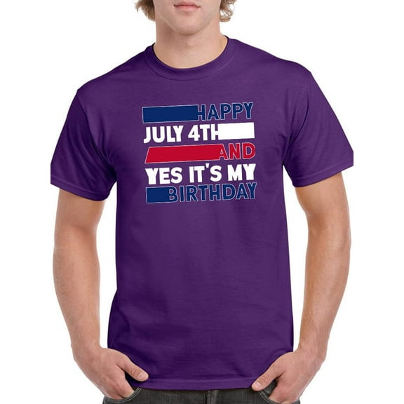 Happy July 4Th And My Birthday T-Shirt Men -Image by Shutterstock, Male XX-Large