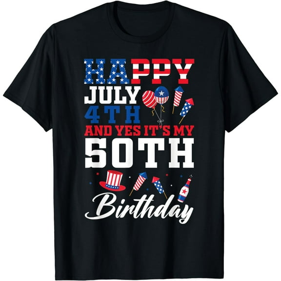 Happy July 4th And Yes It's My 50th Birthday American Flag Funny Creative Graphic T-Shirt