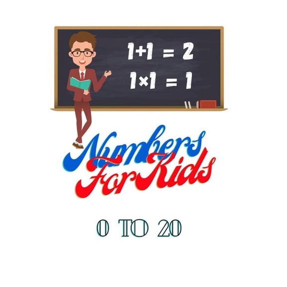 Happy Kids: Numbers For Kids 0 to 20 : Pre-school Number Teaching Keep Calm And learn Counting (Series #3) (Paperback)