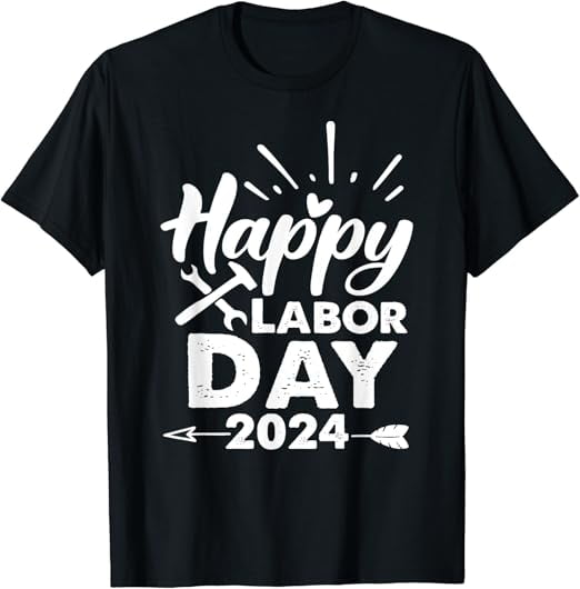 Happy Labor Day 2024 Union Worker Celebrating Labor Day 2024 TShirt