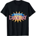 thumbnail image 1 of Happy Labor Day Tee shirt Men Women T-Shirt Black Small, 1 of 4