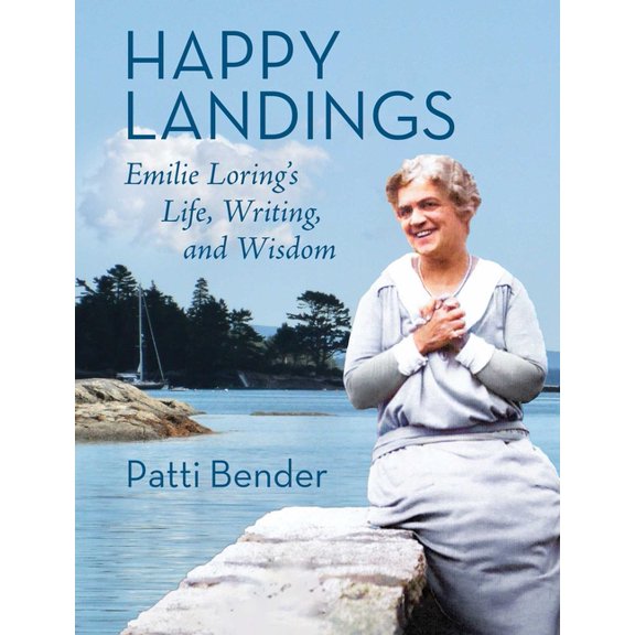Happy Landings: Emilie Loring's Life, Writing, and Wisdom, (Hardcover)