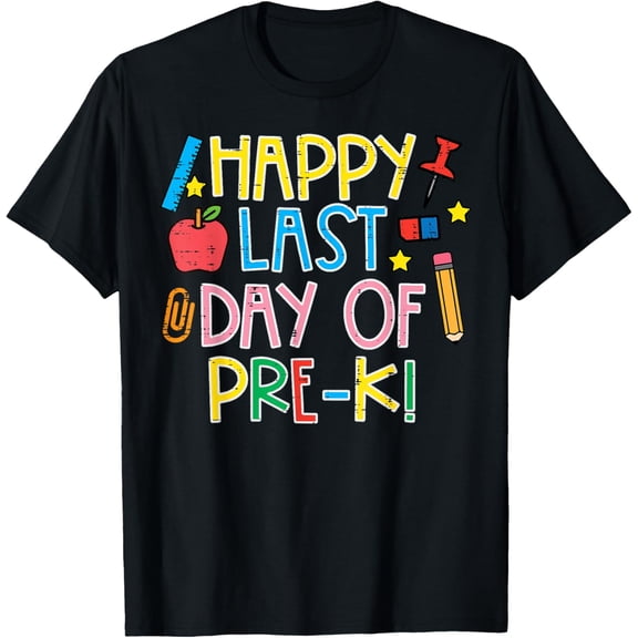 Happy Last Day Of Pre-K Last Day Boys Girls Teacher T-Shirt