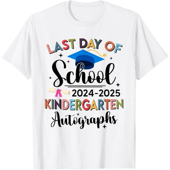 Happy Last Day Of School Autograph Kindergarten Graduation T-Shirt Unisex S-5XL Hot Trending Shirt, Vintage Birthday Gift
