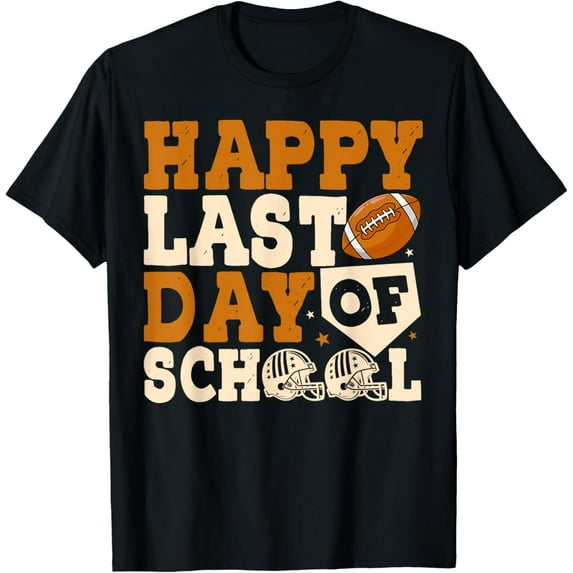 Happy Last Day Of School Football Teacher Graduation Summer T-Shirt Unisex S-5XL Hot Trending Shirt, Vintage Birthday Gift