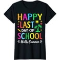 thumbnail image 1 of Happy Last Day Of School Hello Summer Students And Teachers T-Shirt T-shirts, 1 of 4