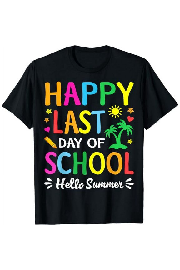 Happy Last Day Of School Hello Summer Students And Teachers T-Shirt
