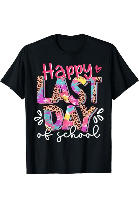 Happy Last Day Of School Shirt Teacher Graduation Shirt T-Shirt