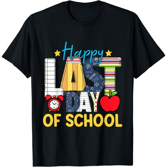 Happy Last Day Of School Student Graduation Teacher Summer T-Shirt