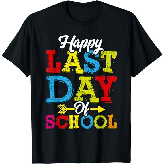 Happy Last Day Of School T-Shirt Graduation Teacher Students