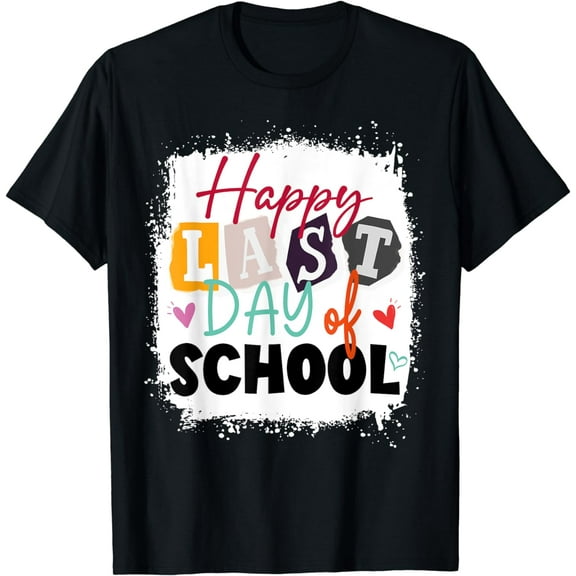 Happy Last Day Of School Teacher & Kids, LAST DAY OF SCHOOL T-Shirt