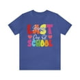 thumbnail image 1 of Happy Last Day Of School Teacher Unisex Shirt, 1 of 4