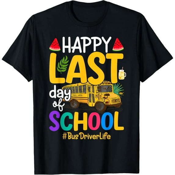 Happy Last Day of School Bus Driver Life Summer Out Vintage Funny Gifts Holiday T-shirt