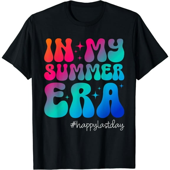 Happy Last Day of School In My Summer Era Teacher T-Shirt