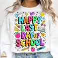 thumbnail image 1 of Happy Last Day of School Sweatshirt, Colorful Teacher Sweatshirt, End of School Year Sweatshirt, Student Celebration Sweatshirt, 1 of 5