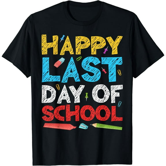 Happy Last Day of School T-Shirt Students and Teachers Shirt T-Shirt