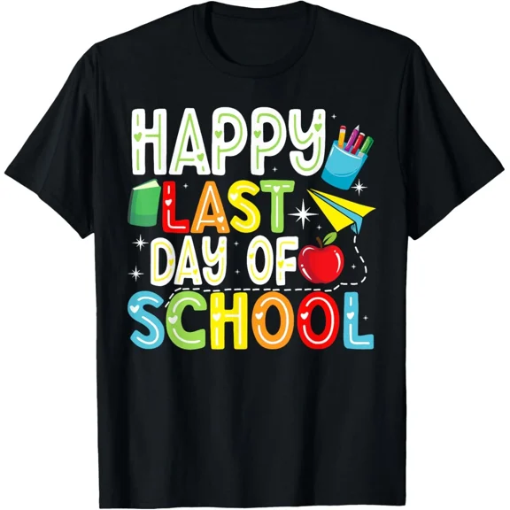Happy Last Day of School Teacher Graduation For Adult S-4XL T-Shirt