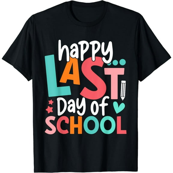Happy Last Day of School Teacher Shirt Student Graduation T-Shirt