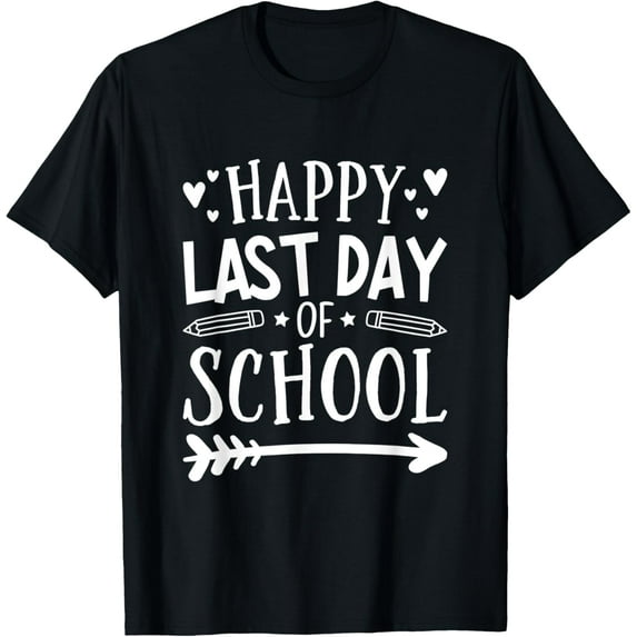 Happy Last Day of School Teacher Student Graduation T-Shirt