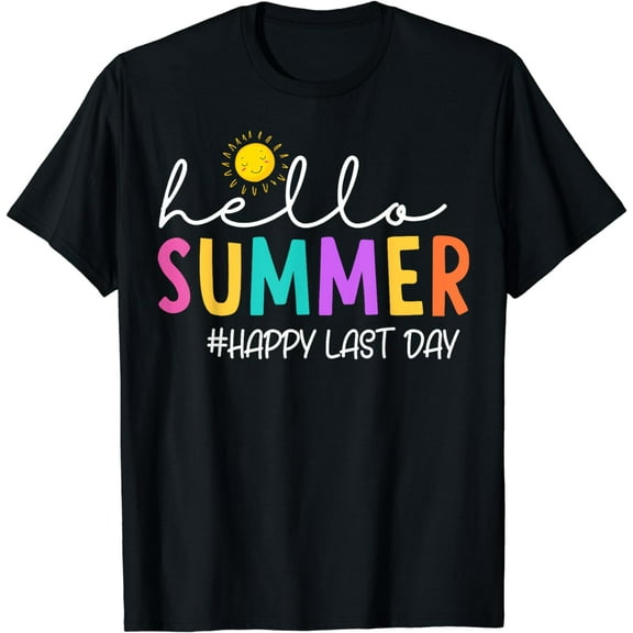 Happy Last Day of School Teacher Student Hello Summer T-Shirt