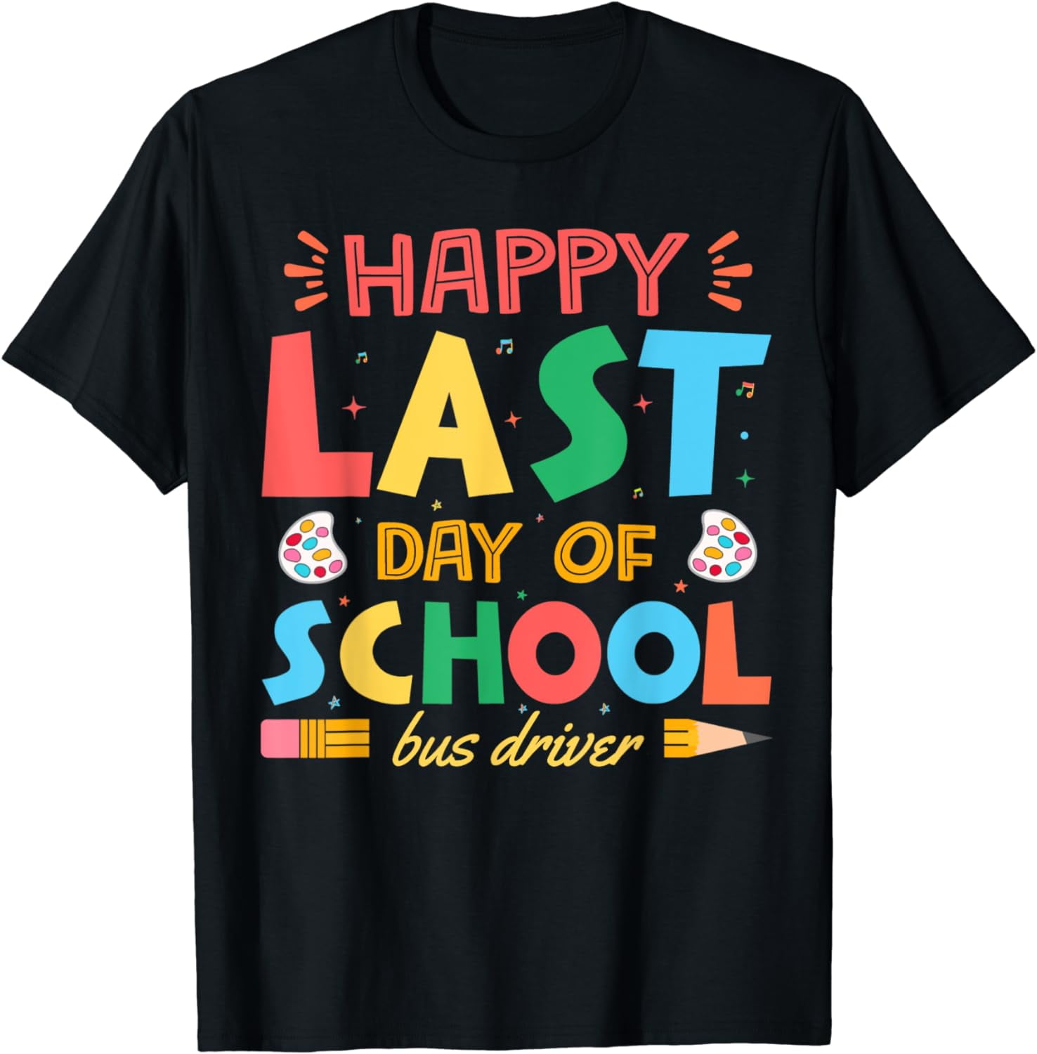 Happy Last Day Of School Shirt Teacher Student Parent Happy Last Day Of School Shirt Teacher Student Parent