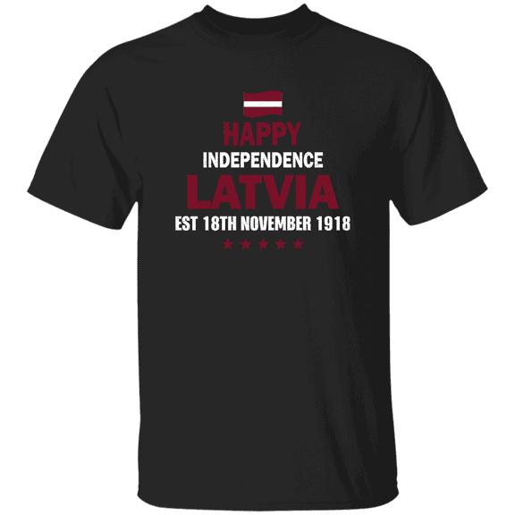 Happy Latvia Flag Day Est 18Th November 1918 Latvian Proud Independence Celebration T-Shirt