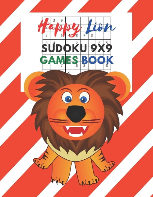 Happy Lion Sudoku 9x9 Games Book: Sudoku 9x9 Game paper for Kids, Activity Book to play, for Children, Family For Road T, (Paperback)