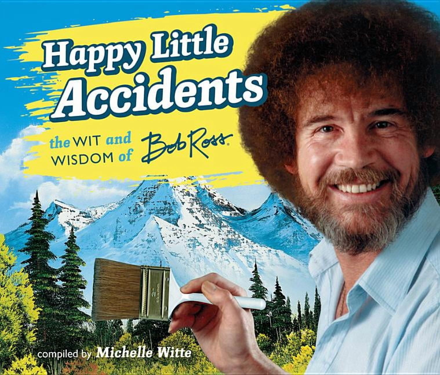 Bob Ross, Hardcover Book, Happy Little Accidents, Wit Wisdom