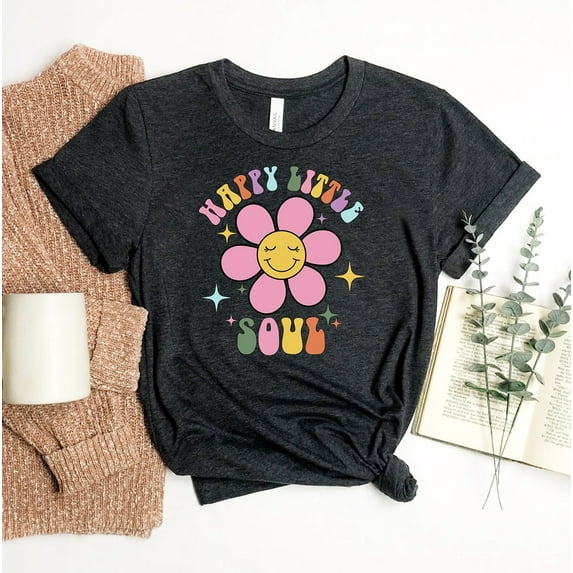 Happy Little Soul T-shirt Sassy Shirt Back To School Gift Mom Top Tee Birthday Vibes Shirts T Present Funny Cute