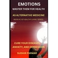 thumbnail image 1 of Happy Living Emotions: Master Them for Health, Book 3, (Paperback), 1 of 1