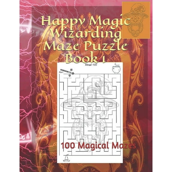 Happy Magic Wizarding Maze Puzzle Books Happy Magic Wizarding Maze Puzzle Book 1: 100 Magical Mazes, (Paperback)
