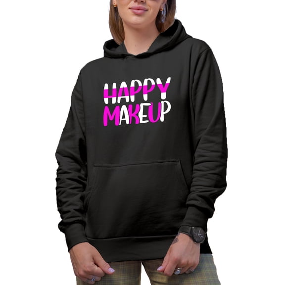 Happy Makeup Quote, Beauty Themed Merch Gift for Makeup Artist or Lovers, Cosmetologists & Beauticians, Black Hooded Sweatshirt or Hoodie, Large