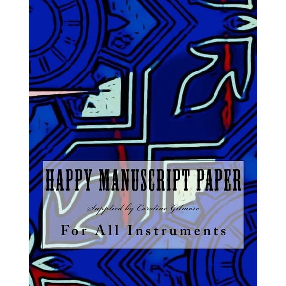 Happy Manuscript Paper: For All Instruments
