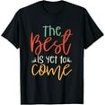 Happy Matching The Best Is Yet To Come Retired 2025 TShirt