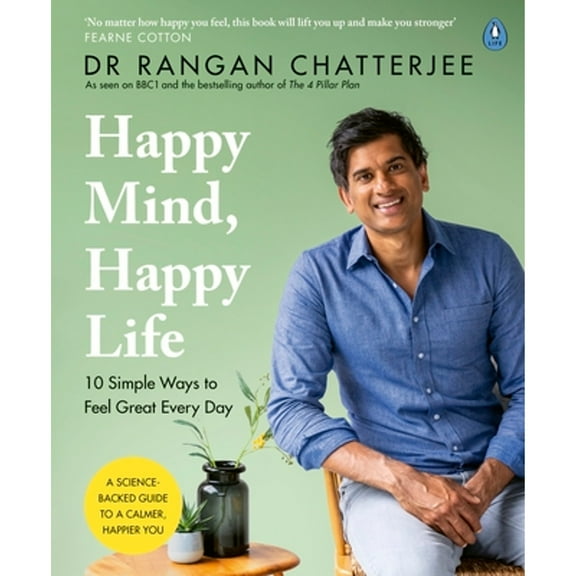 Pre-Owned Happy Mind, Happy Life: 10 Simple Ways to Feel Great Every Day Paperback
