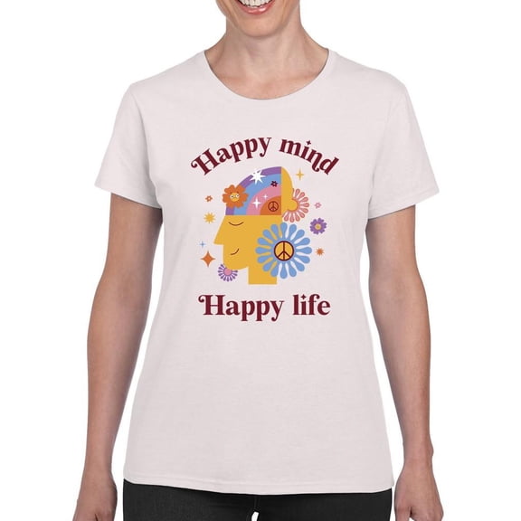 Happy Mind Happy Life T-Shirt Women -Smartprints Designs, Female Small