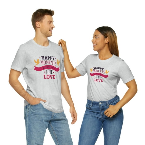 Happy Moments With My True Love Unisex Jersey Short Sleeve Tee
