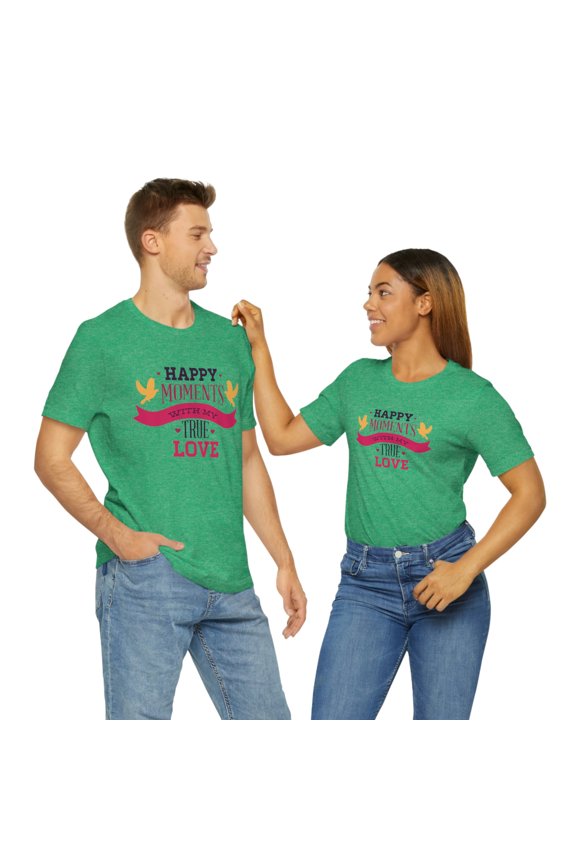 Happy Moments With My True Love Unisex Jersey Short Sleeve Tee