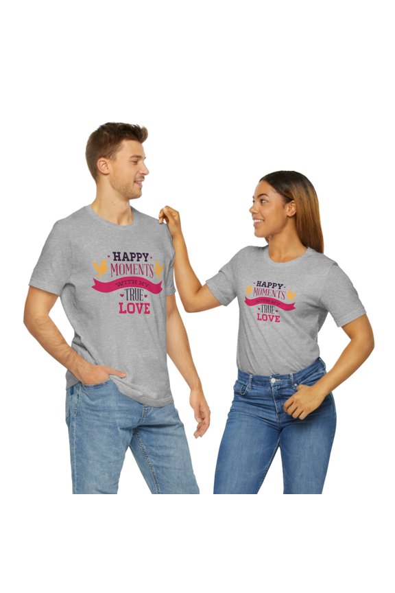 Happy Moments With My True Love Unisex Jersey Short Sleeve Tee