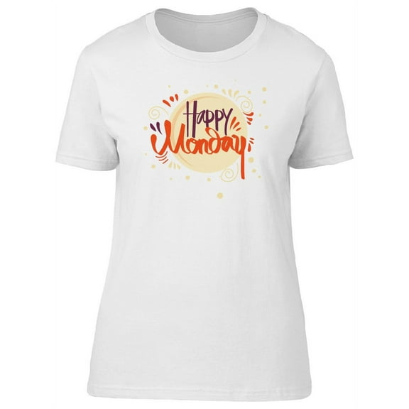 Happy Monday Calligraphy Art T-Shirt Women -Image by Shutterstock, Female Small
