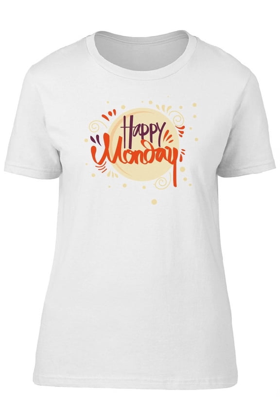 Happy Monday Calligraphy Art T-Shirt Women -Image by Shutterstock, Female Small
