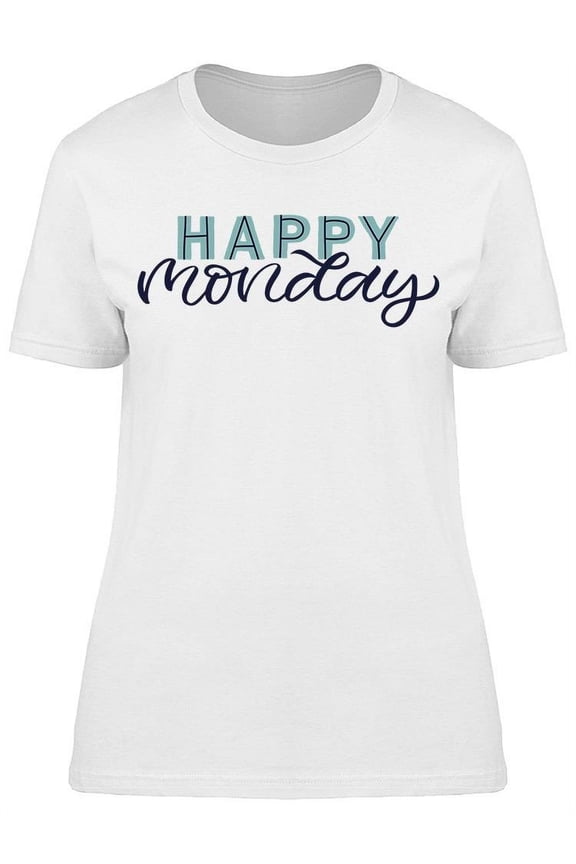 Happy Monday T-Shirt Women -Image by Shutterstock, Female Large