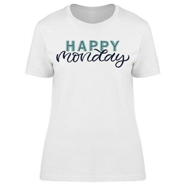 Happy Monday T-Shirt Women -Image by Shutterstock, Female x-Large